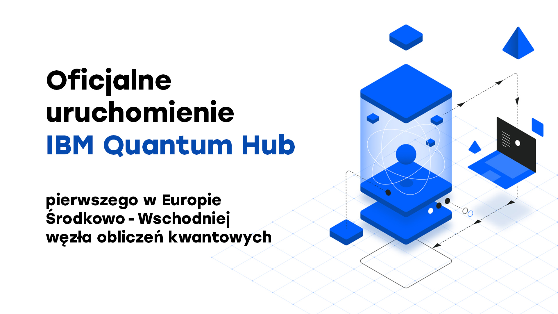Poznań Has the First Quantum Hub in Central and Eastern Europe