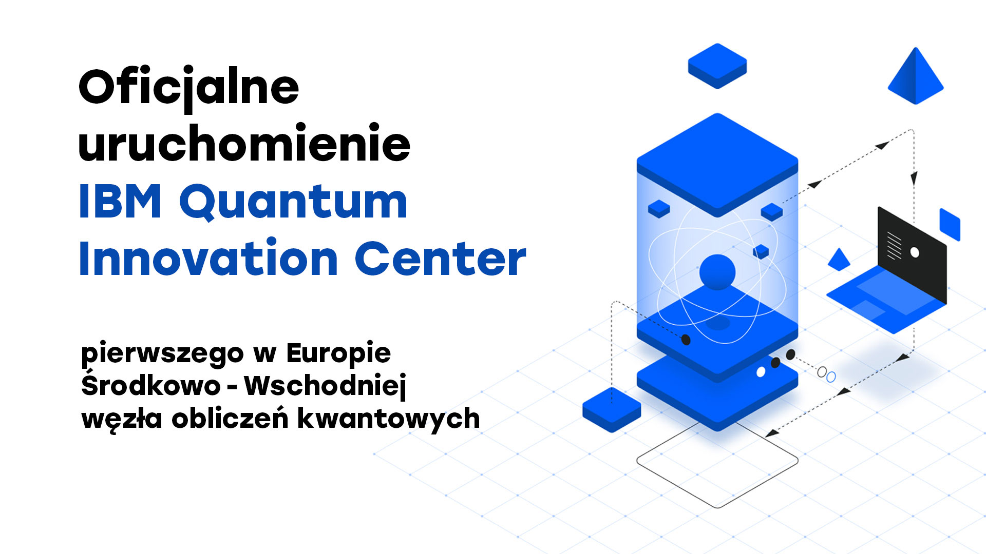 Poznań Has the First Quantum Center in Central and Eastern Europe