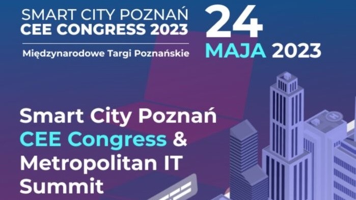 Smart City Poznan – CEE Congress & Metropolitan IT Summit