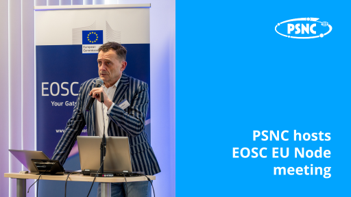 The image shows a promotional banner announcing that "PSNC hosts EOSC EU Node meeting". On the left side, a man - Norbert Meyer from PSNC, is speaking into a microphone at a podium with two laptops. Behind him is a banner featuring the European Commission logo and the text "EOSC Your Gateway to Open Science". The right side of the banner has the PSNC logo at the top, followed by the white text "PSNC hosts EOSC EU Node meeting" on a solid blue background.