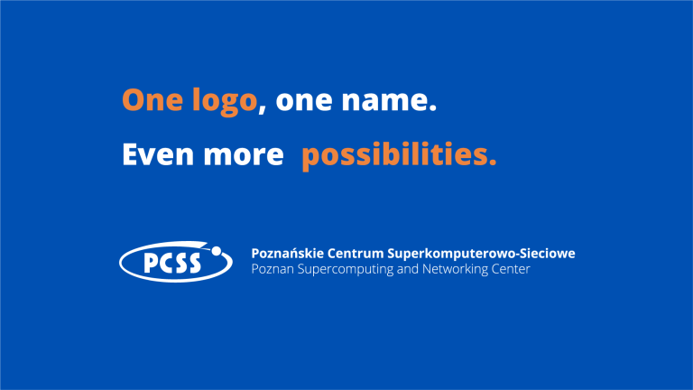 The image displays the logo and motto of the Poznań Supercomputing and Networking Center (PCSS) on a blue background. The motto, "One logo, one name. Even more possibilities" is prominently featured in orange and white text. The PCSS logo, a white oval with the letters "PCSS" inside, is positioned in the lower left corner, next to the full name of the institution in both Polish and English.