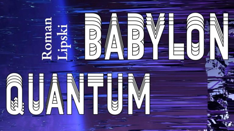 The image features text prominently displayed against a dynamic, textured background. The background itself is a blend of deep purples and blues, with a shimmering, almost liquid or distorted light effect, creating a futuristic and abstract aesthetic. In the foreground, large, white, three-dimensional letters spell out "QUANTUM" and "BABYLON". To the left, oriented vertically, the name "Roman Lipski" is written in smaller, red letters. The overall composition suggests a theme related to technology, art, and possibly a digital or quantum realm.