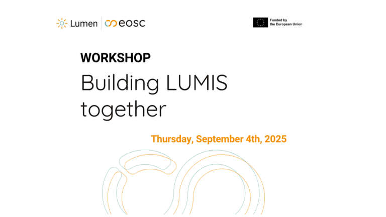 Query successful This image is an announcement for a workshop. The top left features the logos for "Lumen" and "eosc", while the top right displays the "Funded by the European Union" logo. The central text reads "WORKSHOP Building LUMIS together" with the date "Thursday, September 4th, 2025" underneath.